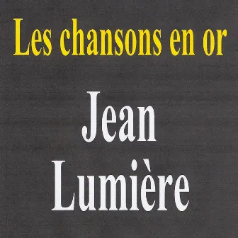 Les Chansons En Or by Jean Lumière