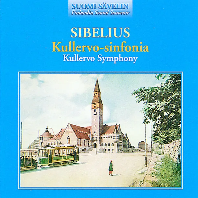 Sibelius: Kullervo, Op. 7: III. Kullervo and His Sister