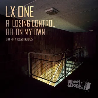 Losing Control / On My Own by LX ONE