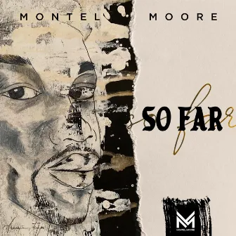 So Far by Montel Moore