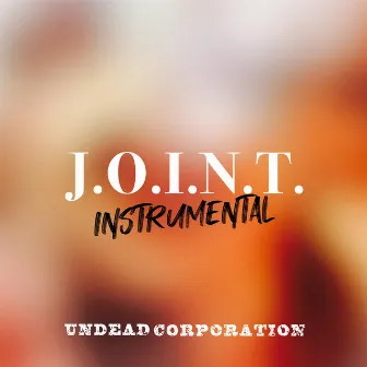 J.O.I.N.T.-instrumental- by UNDEAD CORPORATION