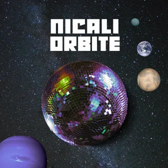 ORBITE by NICALI