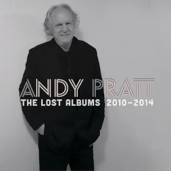 The Lost Albums (2010-2014) by Andy Pratt