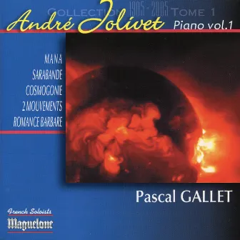 Jolivet: Piano Vol. 1 by Pascal Gallet