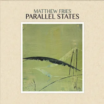 Parallel States by Matthew Fries