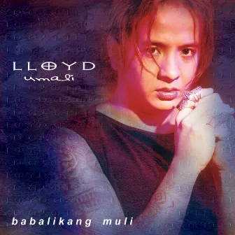 Babalikang Muli by Lloyd Umali