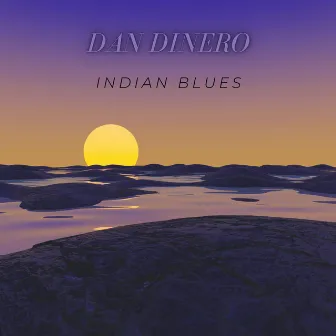 Indian Blues by Dan Dinero