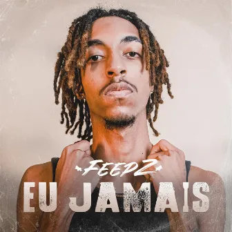 Eu Jamais by FeepZ