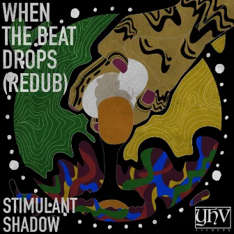 When The Beat Drops (Redub) by Stimulant Shadow