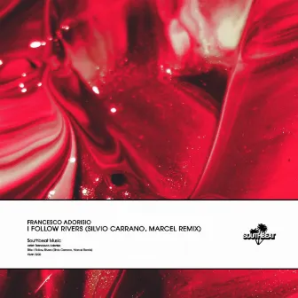 I Follow Rivers (Silvio Carrano, Marcel Remix) by Francesco Adorisio