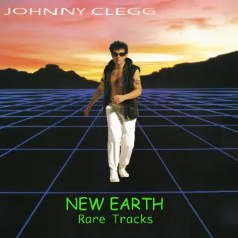 New Earth - Rare Tracks by Johnny Clegg