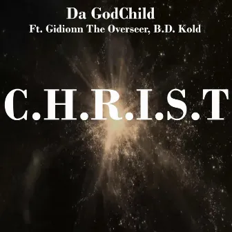 C.H.R.I.S.T by Da Godchild