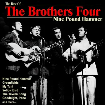 Nine Pound Hammer: The Best of The Brothers Four by The Brothers Four