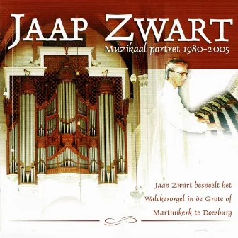 Muzikaal Portret 1980 - 2005 by Jaap Zwart