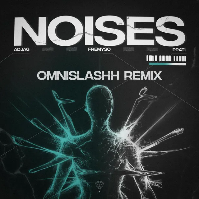 NOISES - OMNISLASHH Remix