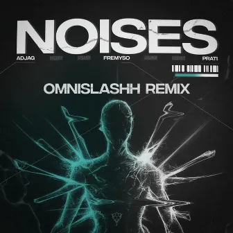 NOISES - OMNISLASHH Remix by OMNISLASHH