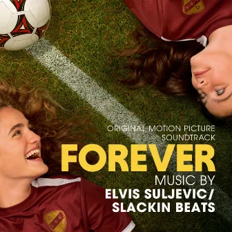 Forever (Original Motion Picture Soundtrack) by Elvis Suljevic