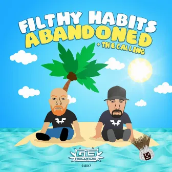 Abandoned / The Calling by Filthy Habits