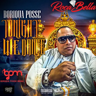 Tonight WE Dance by Boriqua Posse