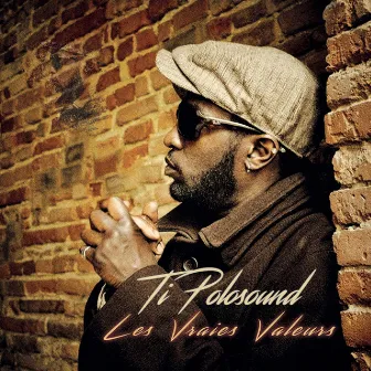 Les vraies valeurs by Ti Polosound