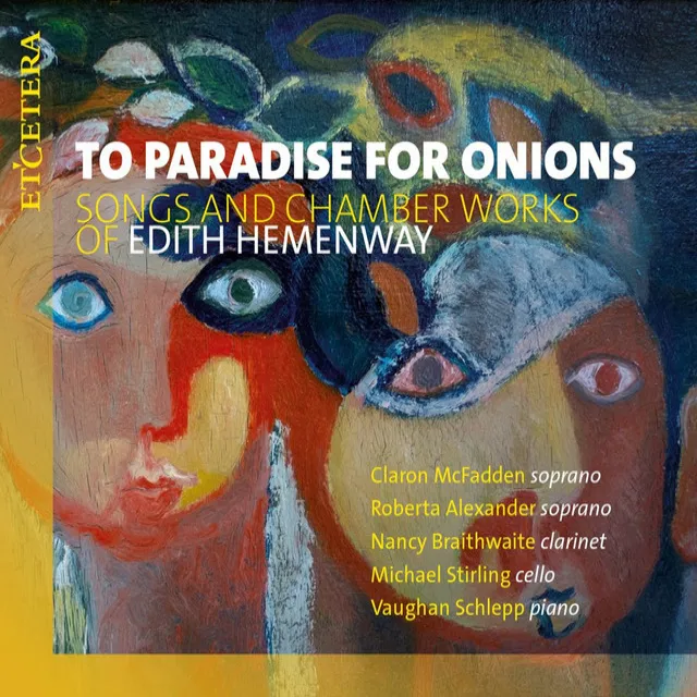 To Paradise for Onions - Songs and Chamber Works of Edith Hemenway