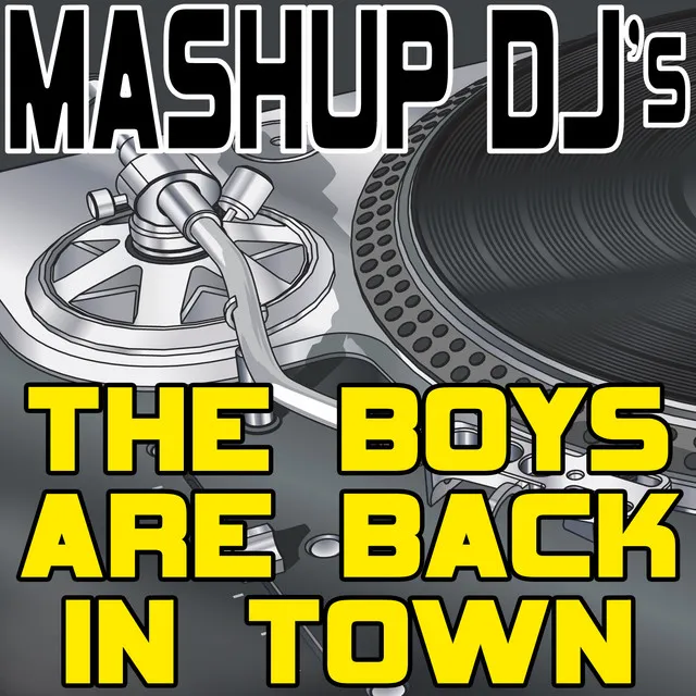 The Boys Are Back In Town (Remix Tools For Mash-Ups)