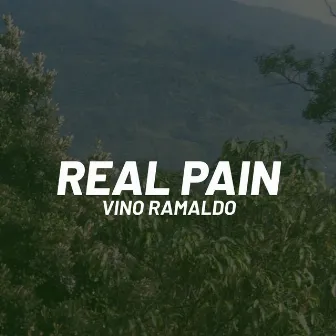 Real Pain by Vino Ramaldo