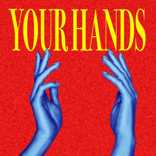 Your Hands