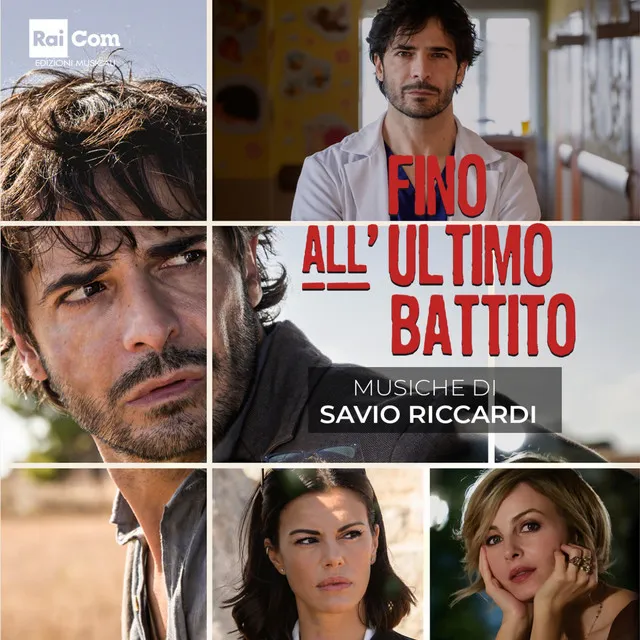 Fino all'ultimo battito (Colonna Sonora Originale della Fiction Tv)