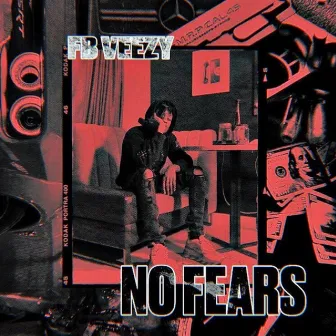 No Fears by FB Veezy