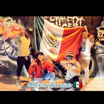 Mexico Bandido y Loca Demencia Mexicana by Mc Buffalo