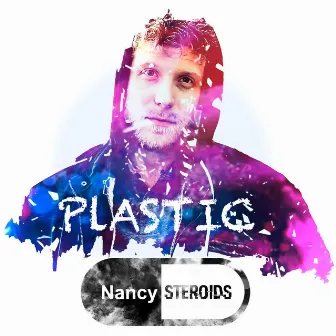 Plastic by Nancy Steroids