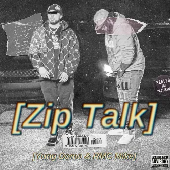 Zip Talk by Yung Domo