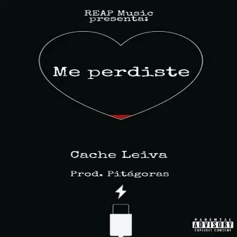 Me Perdiste by Cache Leiva