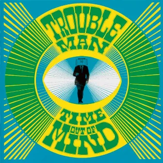 Time out of Mind by Troubleman