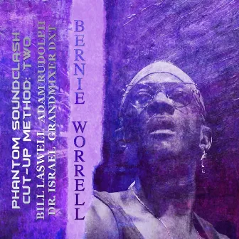 Phantom Sound Clash Cut-Up Method: Two by Bernie Worrell