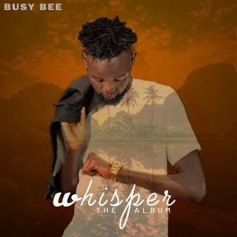 Whisper by Busy Bee