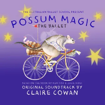 Possum Magic The Ballet (Original Soundtrack) by Claire Cowan