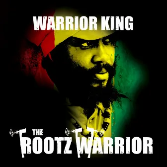 The Rootz Warrior by Warrior King