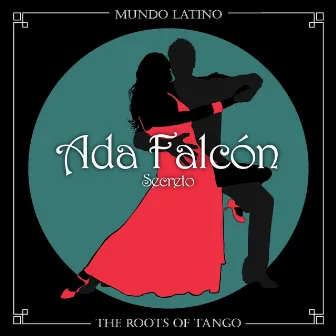 The Roots Of Tango - Secreto by Ada Falcón