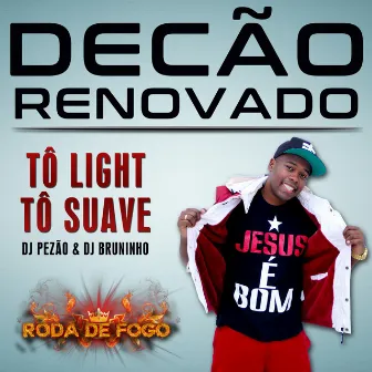 Tô Light Tô Suave by Decão Renovado