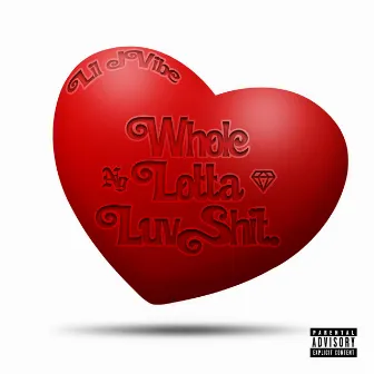 WHOLE LOTTA LUVSHIT by Gem Records Production