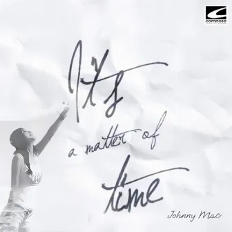 Just A Matter Of Time by Johnny Mac