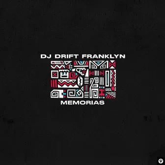 Memórias by Dj Drift Franklyn