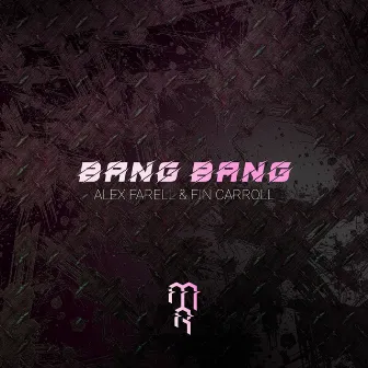 Bang Bang by Alex Farell