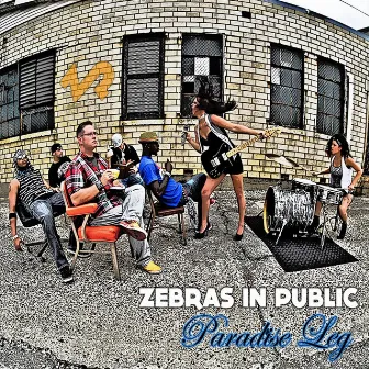 Paradise Leg by Zebras in Public