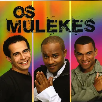 Os Mulekes by Os Mulekes