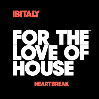 Heartbreak (Extended Vocal Mix) by Ibitaly