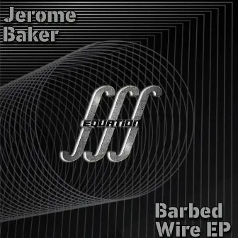 Barbed Wire EP by Jerome Baker