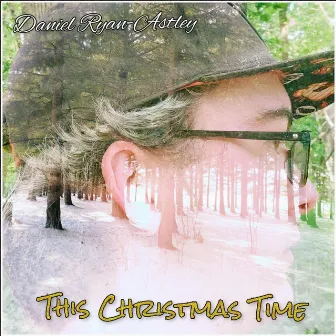 This Christmas Time by Daniel Ryan-Astley